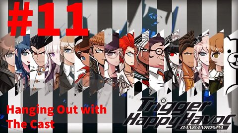 Danganronpa: Trigger Happy Havoc - Episode 11: Hanging Out with The Cast