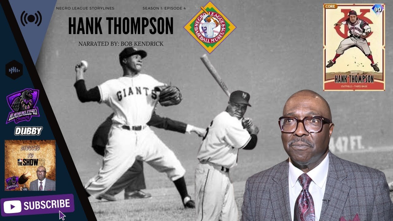 Hank Thompson: Negro League Storylines: Season 1: Episode 4. [Devoted To The Negro Leagues]