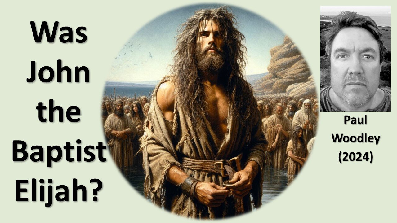 Was John the Baptist Elijah? - Malachi 3 & 4