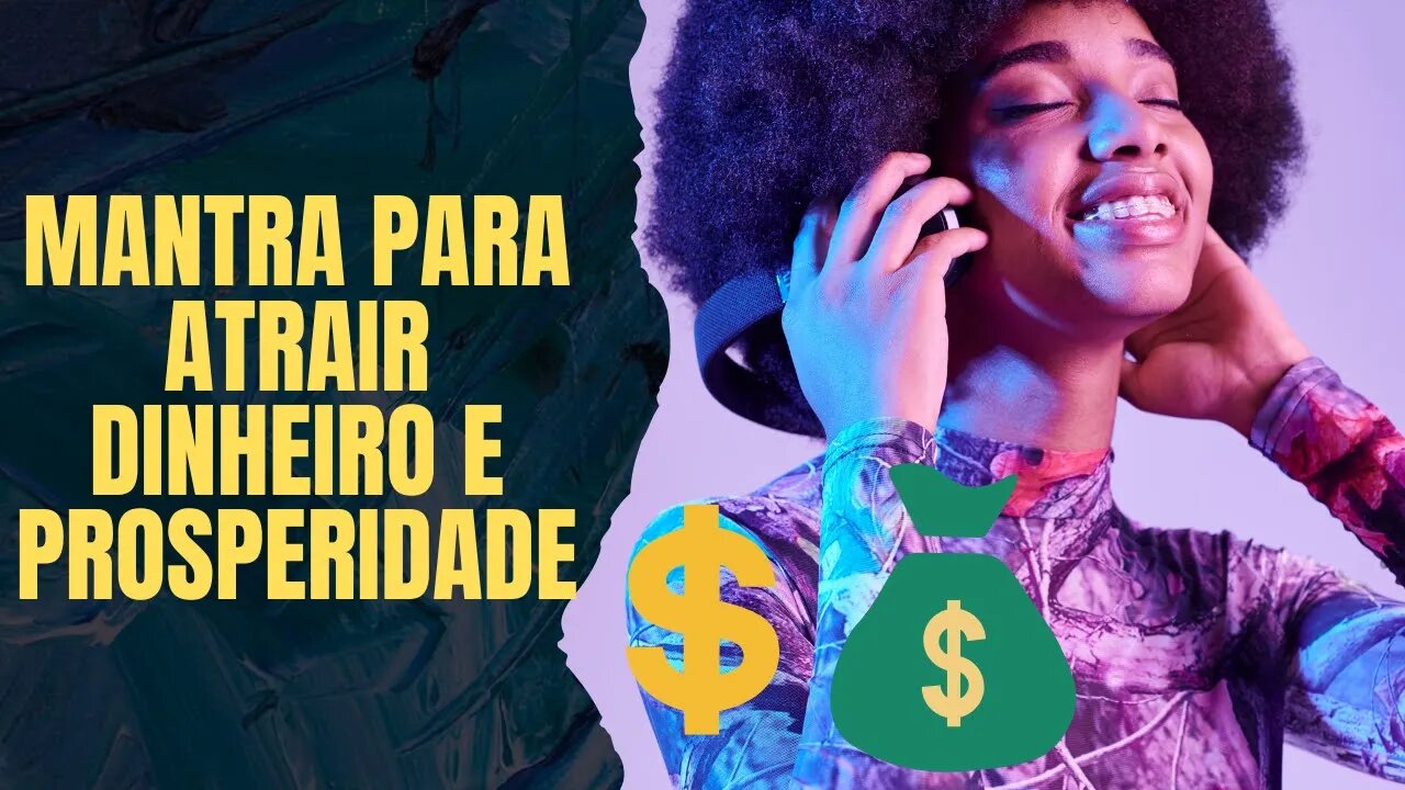 ⚛🧘‍♀️🧠💰Mantra Para Atrair Dinheiro E Prosperidade