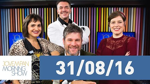 Morning Show - edição completa - 31/08/16