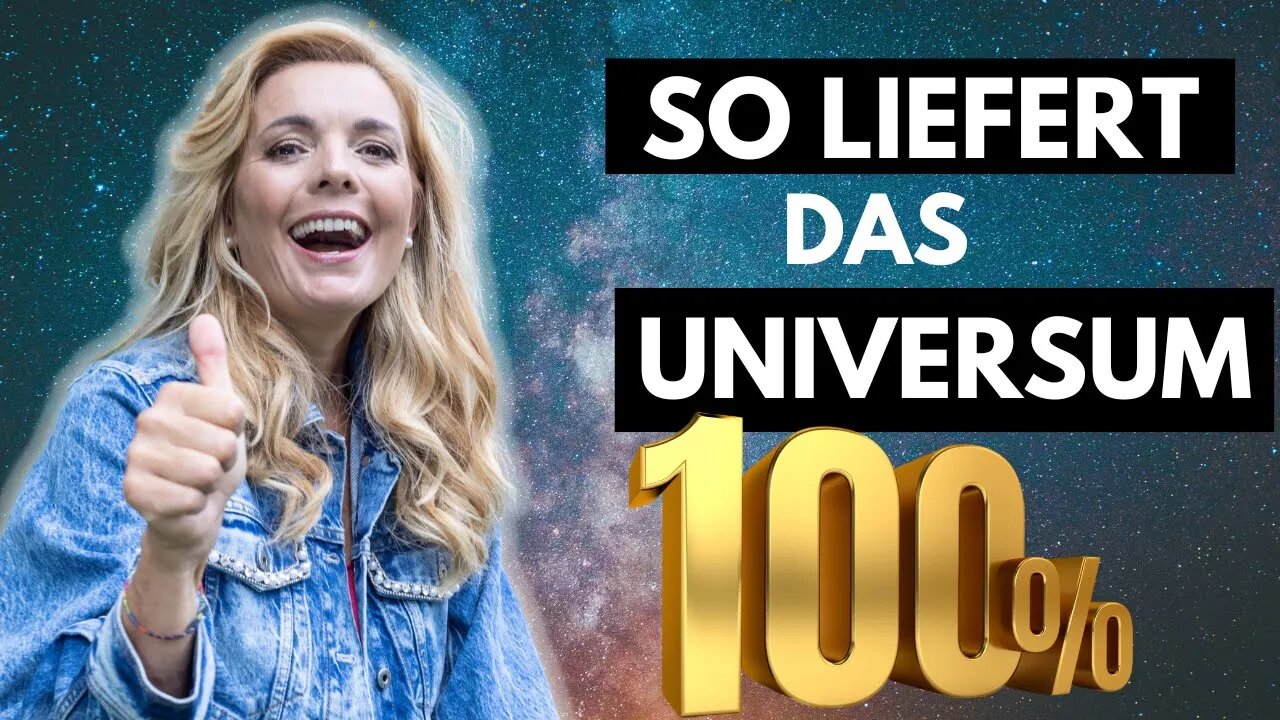 Bekomme vom Universum was du willst. So funktioniert es wirklich!