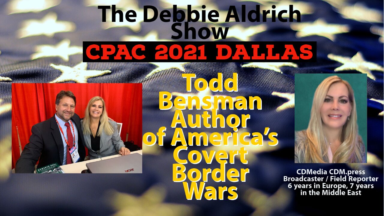 CPAC 2021 Dallas with Todd Bensman author of America's Covert Border War