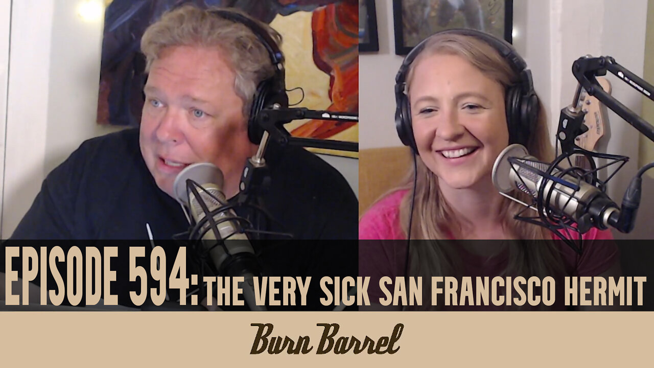 EPISODE 594: The Very Sick San Francisco Hermit