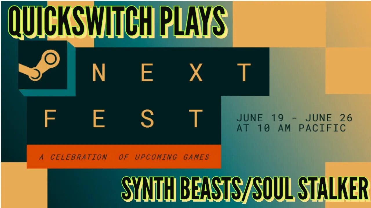 QuickSwitch Plays: Steam Next Fest June 2023 | Synth Beasts/Soul Stalker