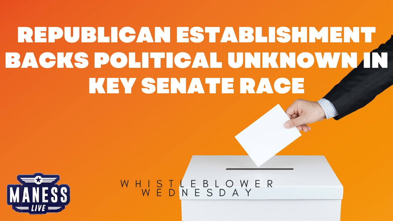 Tim Who? Republican Establishment Backs Political Unknown in Key Senate Race | Whistleblower Wednesday | The Rob Maness Show EP 224 With Rob Maness