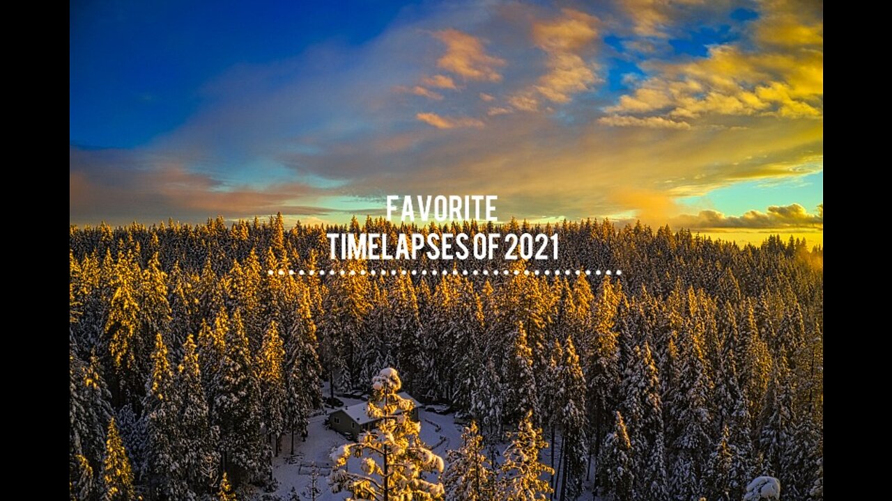 Favorite Timelapse of 2021