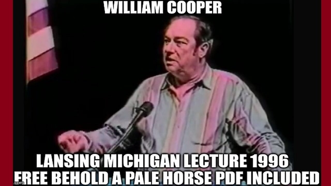 William Cooper: Lansing Michigan Lecture 1996 - Free Behold a Pale Horse PDF Included!