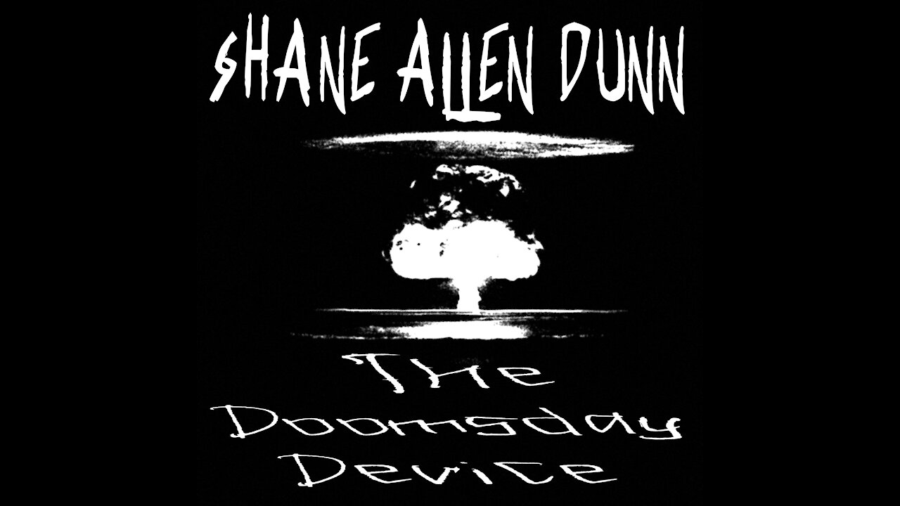 Shane Allen Dunn-The Doomsday Device