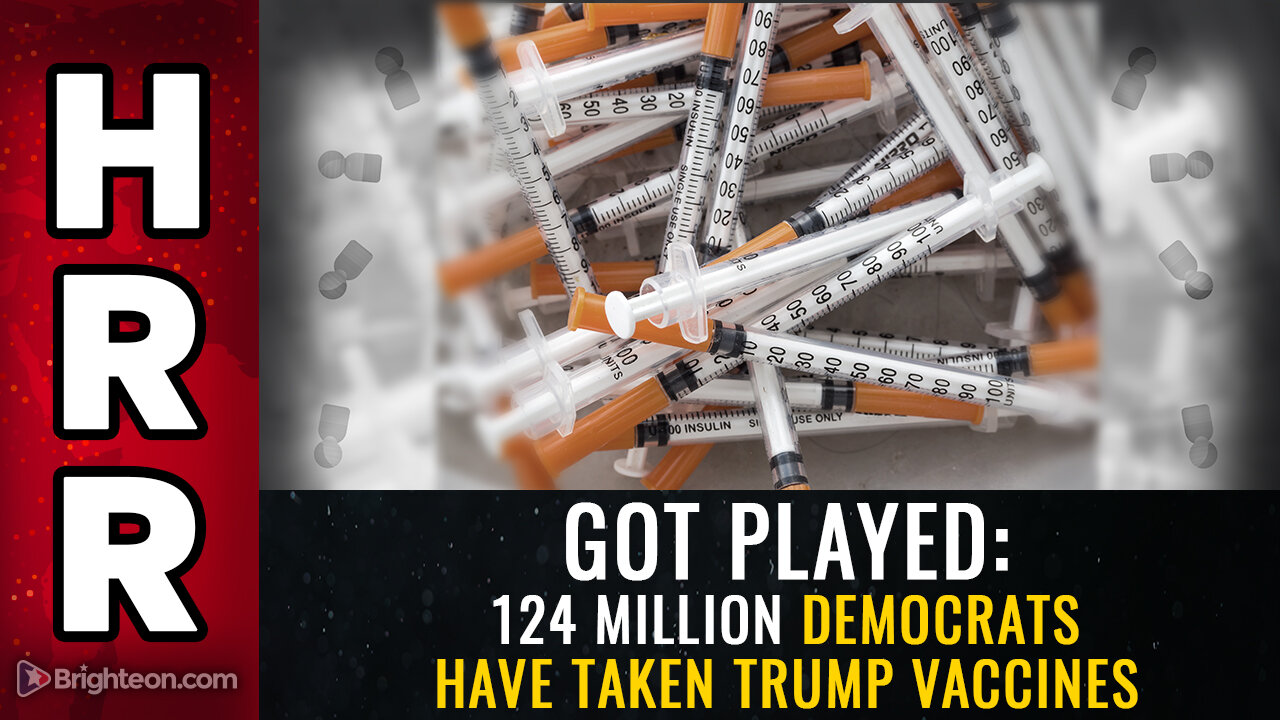 GOT PLAYED: 124 million Democrats have taken Trump vaccines