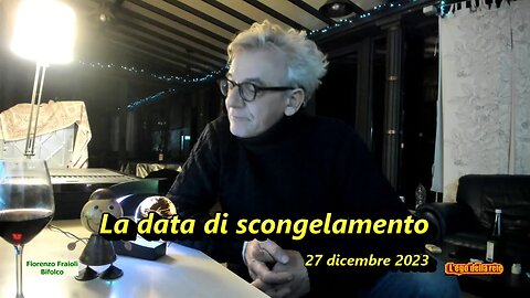 La data di scongelamento - 27 dicembre 2023