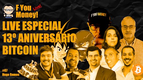 F You Money! [#08] Especial 13º Aniversário da Bitcoin - com Convidados Muito Especiais!