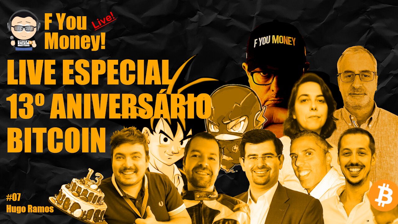 F You Money! [#08] Especial 13º Aniversário da Bitcoin - com Convidados Muito Especiais!