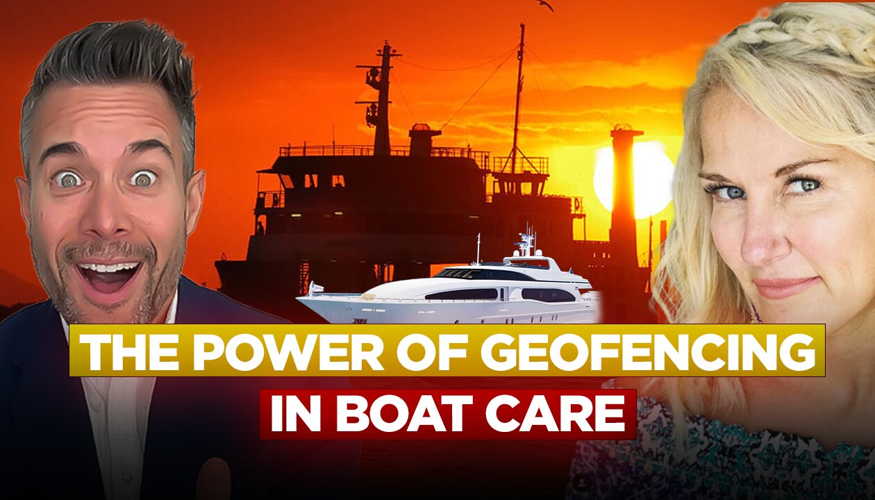 Predictive Maintenance for Boats | The Power of Geofencing in Boat Care