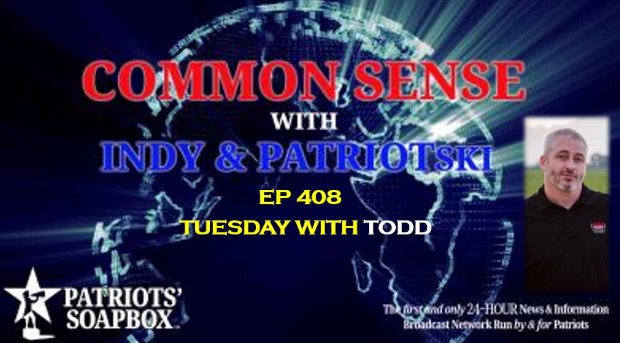 Ep. 408 Tuesday With Todd - The Common Sense Show