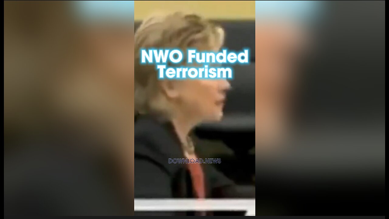 Hillary Clinton Admits The Globalists Created Al Qaeda