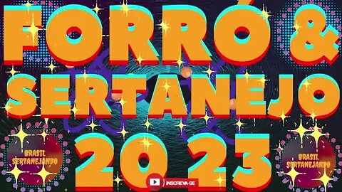 FORRÓ E SERTANEJO 2023 AS MAIS TOCADAS DO FORRÓ SERTANEJO UNIVERSITÁRIO 2023