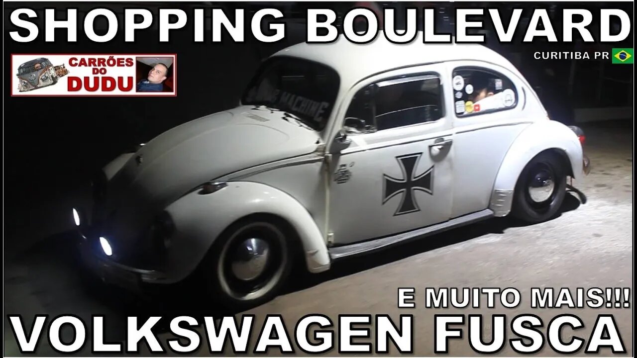VOLKSWAGEN FUSCA E MUITO MAIS - SHOPPING BOULEVARD 10/10/23 C CORTES - CARRÕES DO DUDU