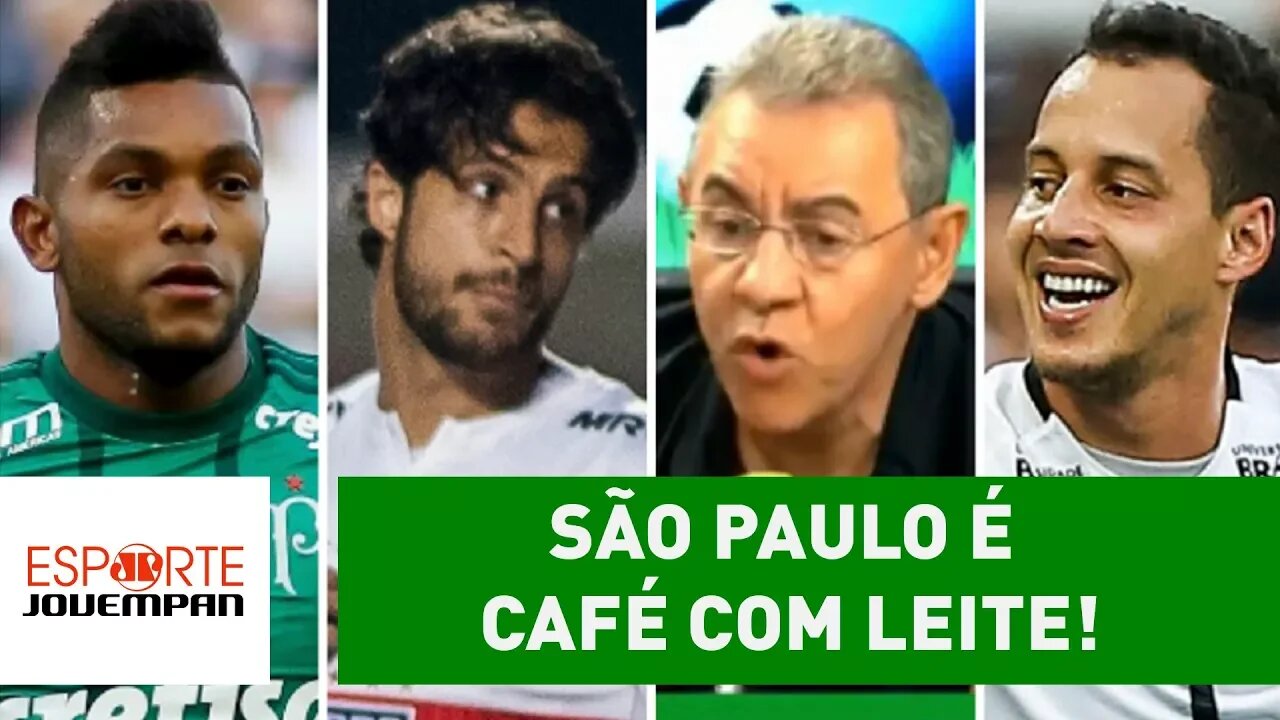 "O São Paulo é CAFÉ COM LEITE perto de Palmeiras e Corinthians"