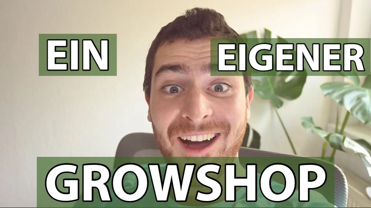 EINEN EIGENEN GROWSHOP ERÖFFNEN?! 🎉