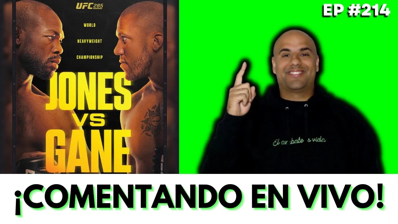 COMENTANDO #UFC285 EN VIVO| EP #214