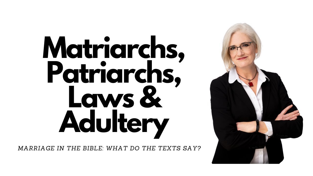 Jennifer Bird, PhD: Matriarchs, Patriarchs, Laws & Adultery