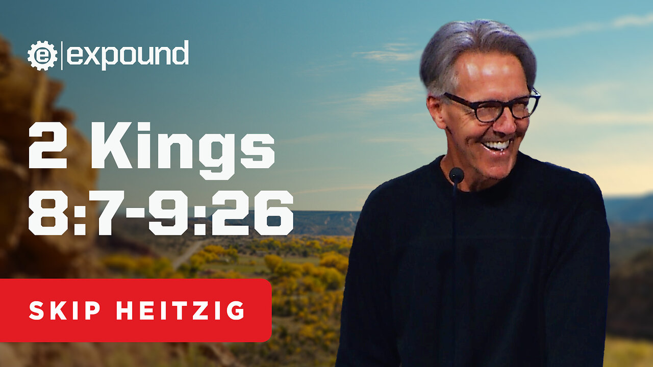 2 Kings 8:7-9:26 | Skip Heitzig