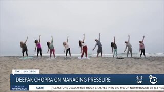 Deepak Chopra on managing the pressure