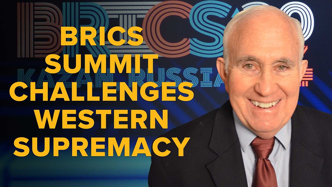 BRICS Summit Challenges Western Supremacy