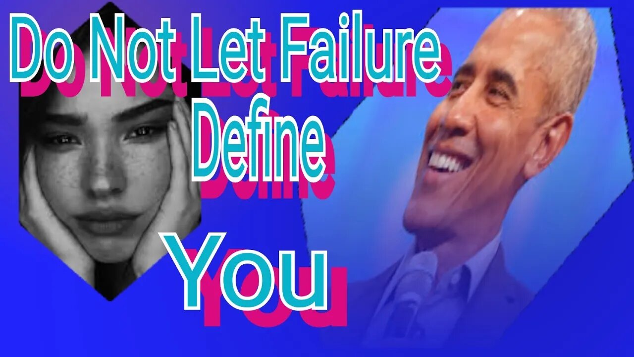 You can't let your failures defines you let them teach you #President Barrack Obama