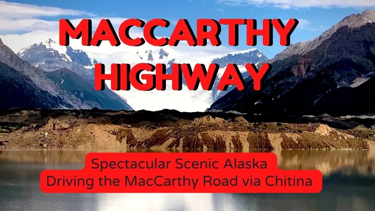 Road to MacCarthy, Alaska - Chitina to MacCarthy - Overlanding Alaska