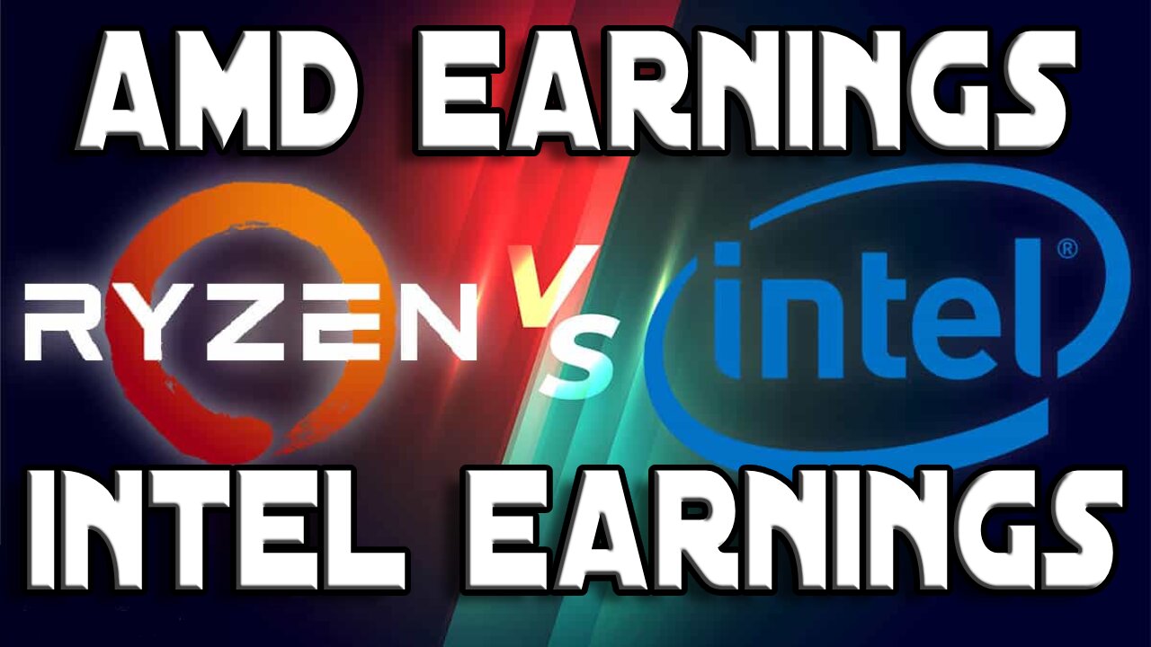 AMD Earnings vs INTEL Earnings