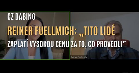 Reiner Fuellmich: Jaký je cíl covidu a očkování, kam to celé směřuje & odhalení podvodů (CZ DABING)