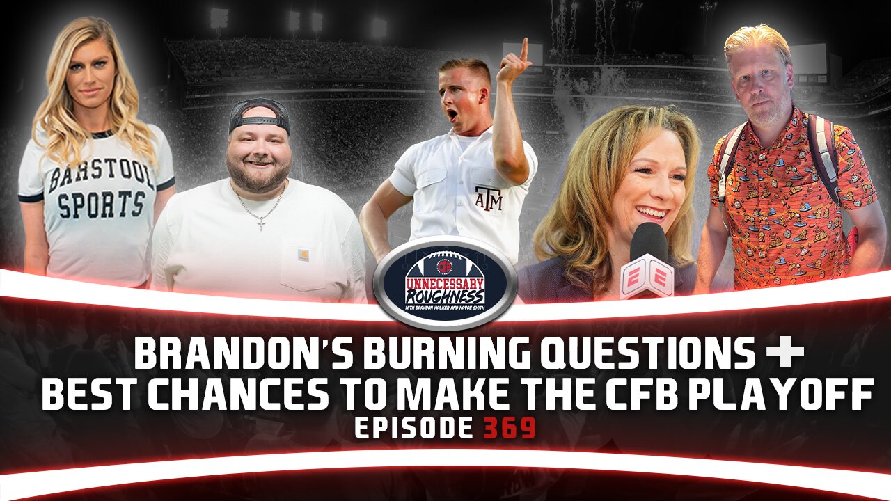 BRANDON'S BURNING QUESTIONS + BEST CHANCES TO MAKE THE CFB PLAYOFF