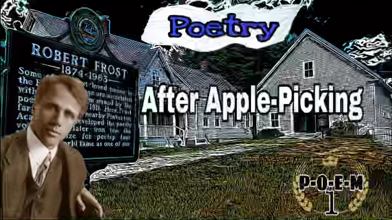 ROBERT FROST POETRY 🍎 AFTER APPLE-PICKING