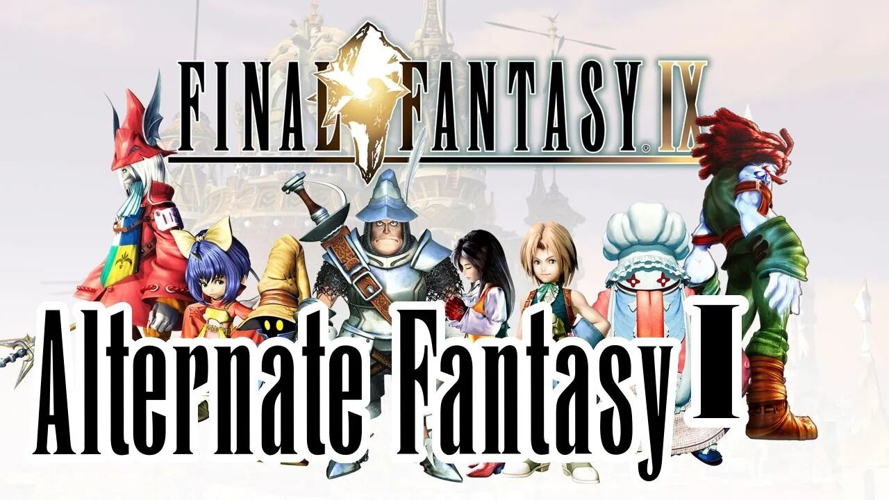 Final Fantasy IX: Alternate Fantasy | Part 1: Tantalus