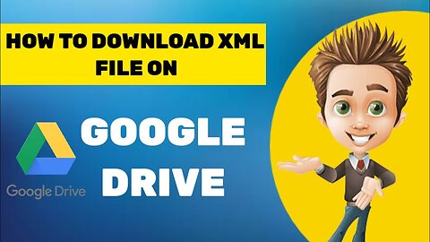 how to download XML file on Google drive SPCREATION4