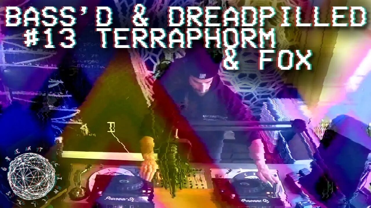 Bass'd & Dreadpilled #13 - Terraphorm & Fox