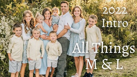Our New Intro for 2022 with All 8 Kids!