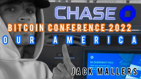 Our America! - Bitcoin Conference 2022 - Jack Mallers