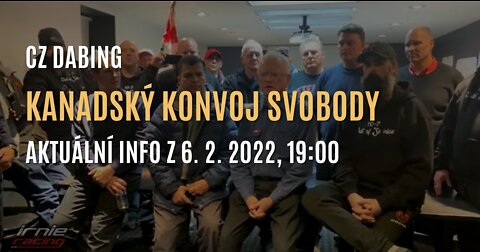 Kanadský konvoj svobody: Výzva k národu & Aktuální informace z 6. února 2022 (CZ DABING)