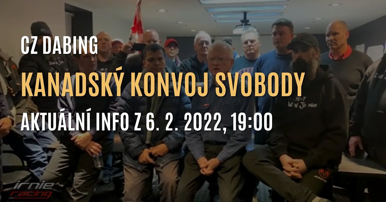 Kanadský konvoj svobody: Výzva k národu & Aktuální informace z 6. února 2022 (CZ DABING)