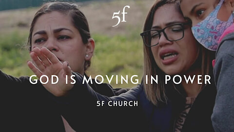 God is Moving in Power | 5F Church