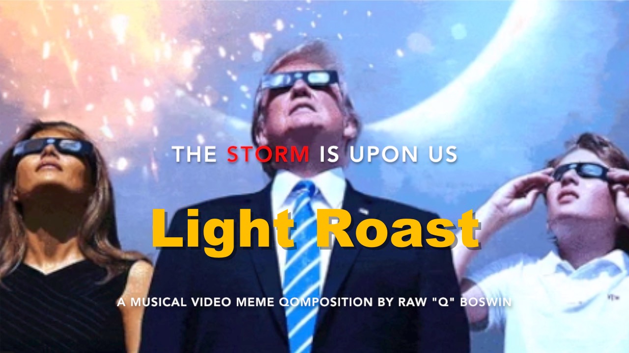 #TheStormIsUponUs (Light Roast) ~ #Whitehats are #DrainingTheSwamp World Wide ~ A #MusicalMeme