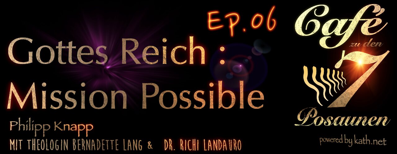 Ep06 Gottes Reich - Mission Possible