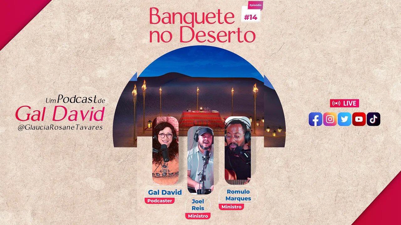 #BanqueteNoDeserto 14 - O que você daria pra conhecer Jesus? com Joel Reis e Romulo Marques