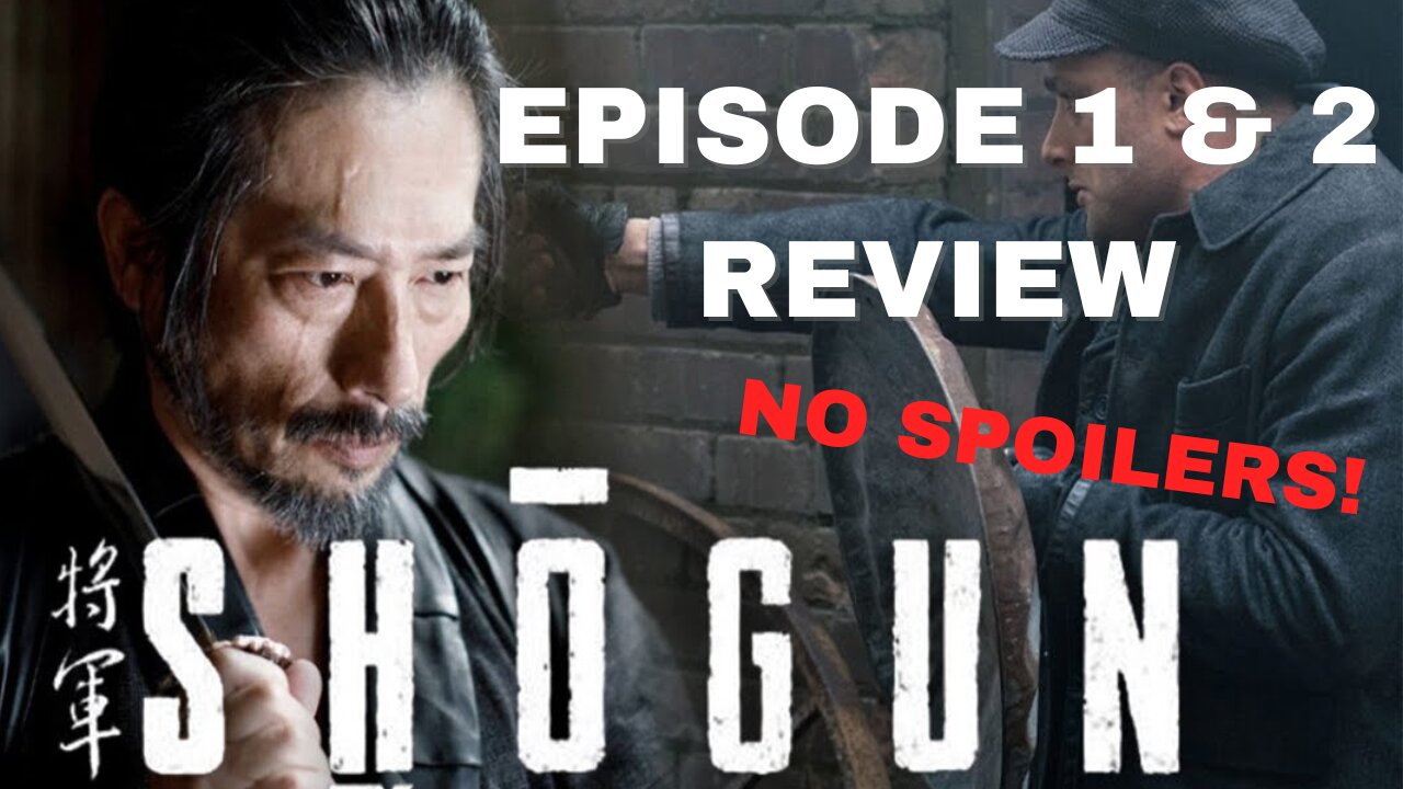 SHOGUN: Episode 1-2 review, this show is a banger!