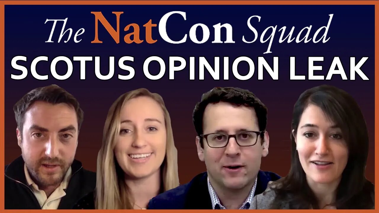 SCOTUS Opinion Leak | The NatCon Squad | Episode 63