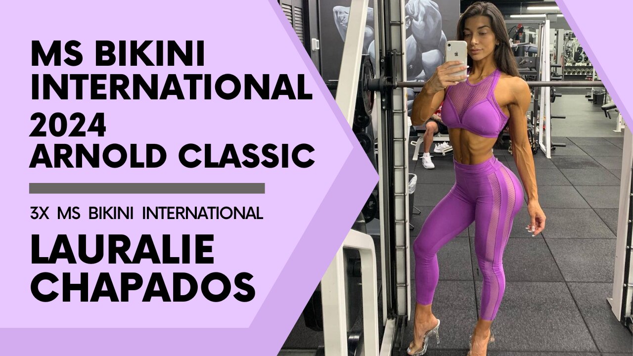 Lauralie Chapados: Arnold Classic 2024 Champion and Ms. Bikini International