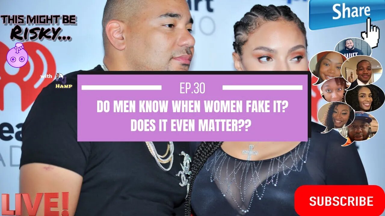 Do men know when women “fake” it?🧐 Does it even matter? This Might Be Risky Ep. 30!